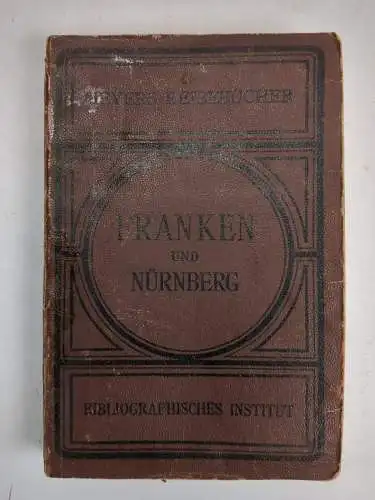 Buch: Franken und Nürnberg, 1919, Meyers Reisebücher, Bibliographisches Institut