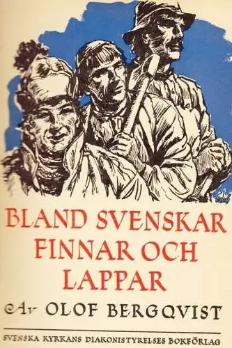 Buch: Bland Svenskar Finnar Och Lappar, Bergquist, Olof. 1939, gebraucht, gut