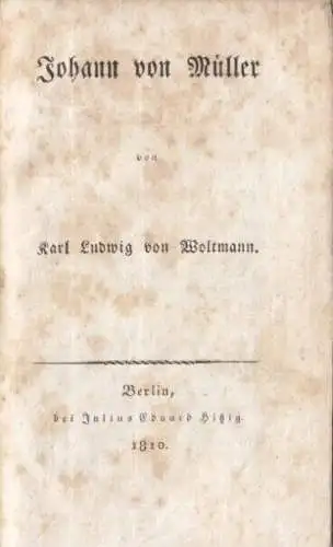 Buch: Johann von Müller, Woltmann, Karl Ludwig von. 1810, Julius Eduard Hitzig