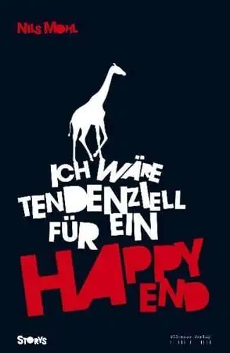 Buch: Ich wäre tendenziell für ein Happy End, Mohl, Nils, 2009, Plöttner Verlag