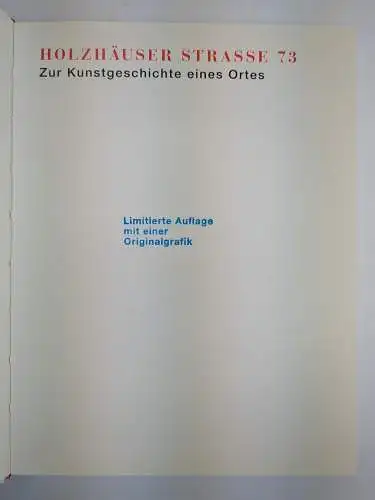 Buch: Holzhäuser Straße 73, Zur Kunstgeschichte eines Ortes, mit Originalgraphik