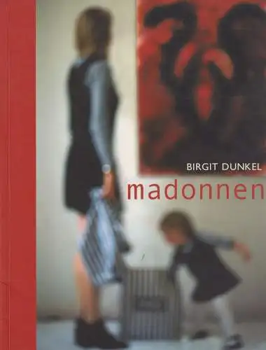 Buch: Madonnen, Dunkel, Birgit, 2002, Internationalismus Verlag, signiert