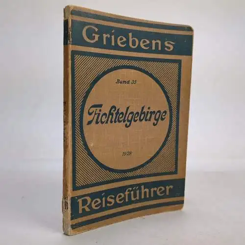 Buch: Das Fichtelgebirge, Griebens Reiseführer Band 35, 1928, Albert Goldschmidt