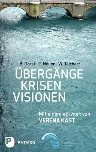 Buch: Übergänge - Krisen - Visionen, Dorst, Brigitte, 2011, Patmos Verlag