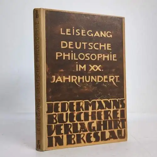 Buch: Deutsche Philosophie im XX. Jahrhundert, Leisegang, Hans. 1922, Hirt