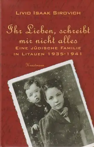 Buch: Ihr Lieben, schreibt mir nicht alles, Sirovich, Livio Isaak, 2001