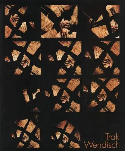 Ausstellungskatalog: Trak Wendisch, 1991, Galerie am Chamissoplatz