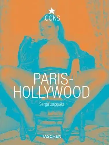 Buch: Paris-Hollywood, Jacques, Serge, 2001, Taschen, gebraucht, sehr gut