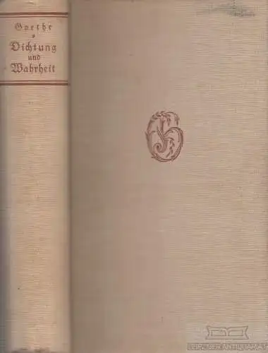 Buch: Dichtung und Wahrheit, Goethe, Johann Wolfgang. 1938, gebraucht, gut