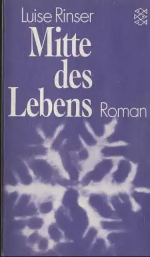 Buch: Mitte des Lebens, Rinser, Luise. Fischer Taschenbuch, 1980, Roman