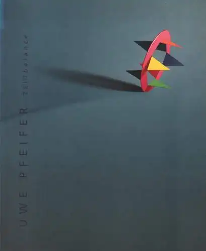 Ausstellungskatalog: Zeitbalance, Pfeifer, Uwe, 1997, gebraucht, sehr gut