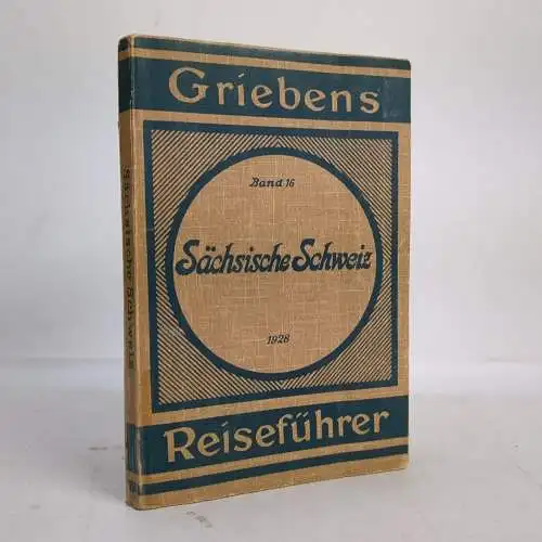 Buch: Die Sächsische Schweiz, Griebens Reiseführer Band 16, 1928, A. Goldschmidt