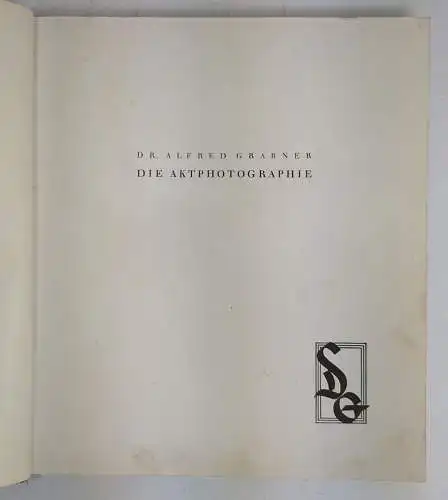 Buch: Die Aktphotographie, Grabner, Alfred, 1939, Gottschammel und Hammer