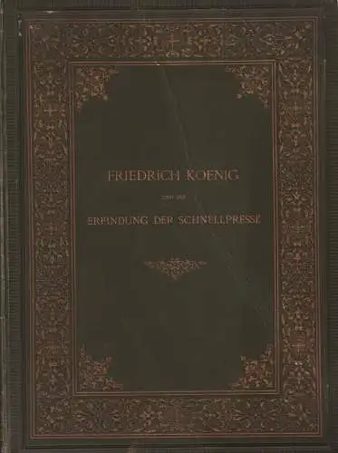 Buch: Friedrich König und die Erfindung der Schnellpresse, Goebel, 1883