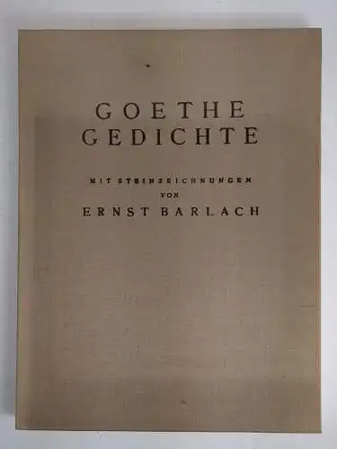 Faksimile: Goethe Gedichte mit Steinzeichnungen von Ernst Barlach, 1970