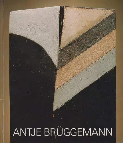 Buch: Antje Brüggemann, Keramische Objekte 1971 - 1991, 1991, gebraucht, gut