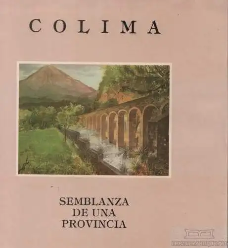 Buch: Colima, Nava, Ricardo Guzman / u.a. 1986, Semblanza de una provincia