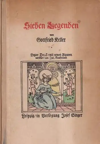 Buch: Sieben Legenden, Gottfried Keller, 1921, Josef Singer, gebraucht, gut