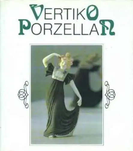 Buch: Vertiko Porzellan, Brühl, Georg. Kulturgeschichtliche Miniaturen, 1990