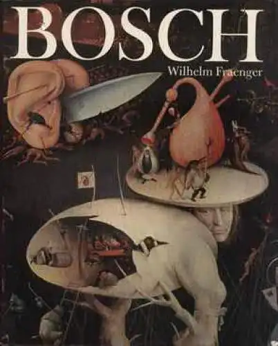 Buch: Hieronymus Bosch, Fraenger, Wilhelm. 1977, VEB Verlag der Kunst