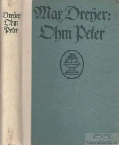 Buch: Ohm Peter, Dreyer, Max. 1912, Meyer & Jessen, gebraucht, gut