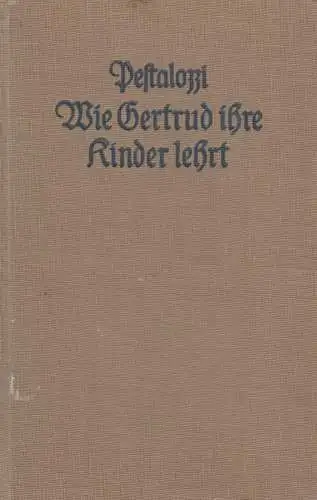 Buch: Wie Gertrud ihre Kinder lehrt. Pestalozzi, Heinrich, Reclam Verlag