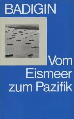 Buch: Vom Eismeer zum Pazifik, Badigin, Konstantin. , 1988