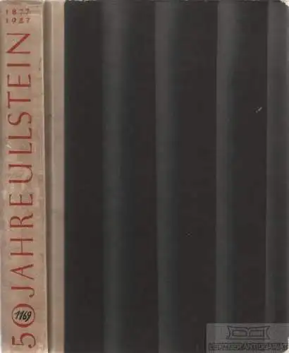 Buch: 50 Jahre Ullstein 1877-1927, Bernhard, Georg u.v.a. 1927, Verlag Ullstein