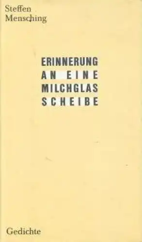 Buch: Erinnerung an eine Milchglasscheibe, Mensching, Steffen. 1985, Gedichte