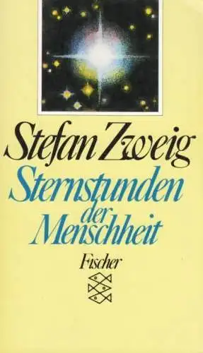 Buch: Sternstunden der Menschheit, Zweig, Stefan. Fischer, 1991, gebraucht, gut