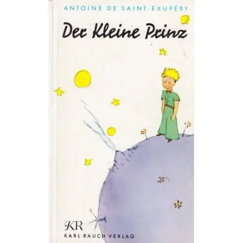 Buch: Der Kleine Prinz, Saint-Exupery, Antoine de. 1972, Karl Rauch Verlag