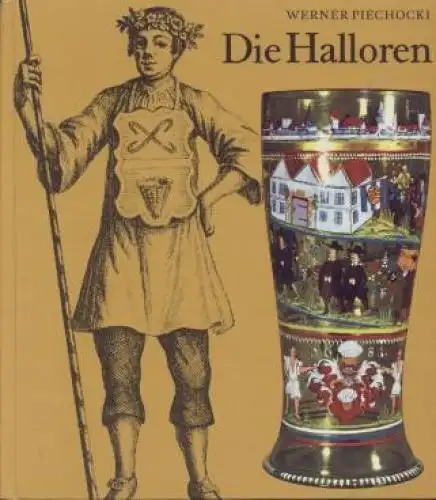 Buch: Die Halloren, Piechocki, Werner. Kulturgeschichtliche Reihe, 1981