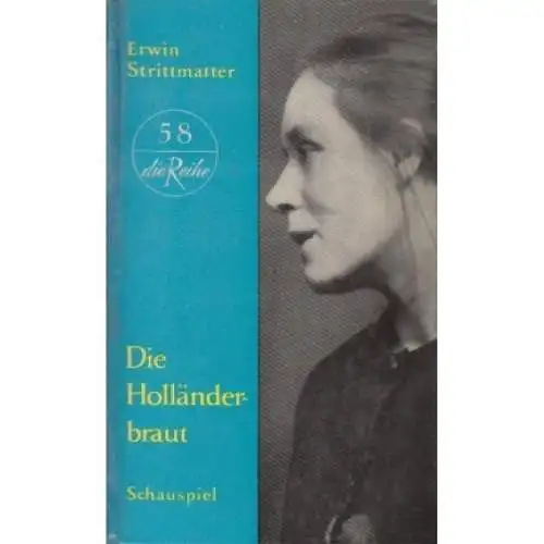Buch: Die Holländerbraut, Strittmatter, Erwin. Die Reihe, 1961, Aufbau Ve 339824