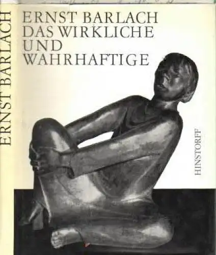 Buch: Das Wirkliche und Wahrhaftige, Barlach, Ernst. 1970, Hinstorff Verlag