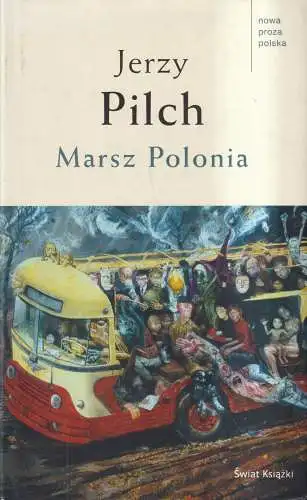 Buch: Marsz Polonia, Jerzy Pilch, 2008, Swiat Ksiazki, polnisch / polski