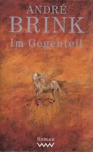 Buch: Im Gegenteil, Brink, Andre. 1994, Verlag Volk und Welt, Roman