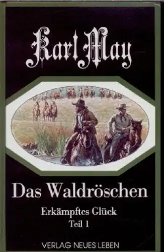 Buch: Das Waldröschen oder Die Verfolgung rund um die Erde, May, Karl. 1995
