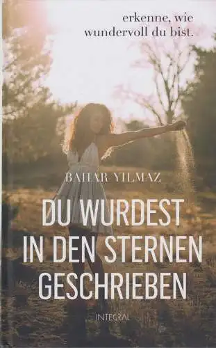 Buch: Du wurdest in den Sternen geschrieben. Yilmaz, Bahar, 2019, Integral