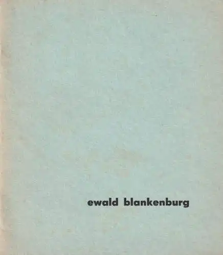 Buch: Ewald Blankenburg, 1959, Galerie Henning, Schönebeck (Elbe), gebraucht gut