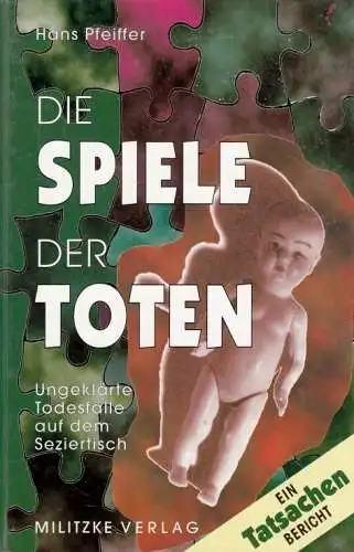 Buch: Die Spiele der Toten, Pfeiffer, Hans. 1995, Militzke Verlag