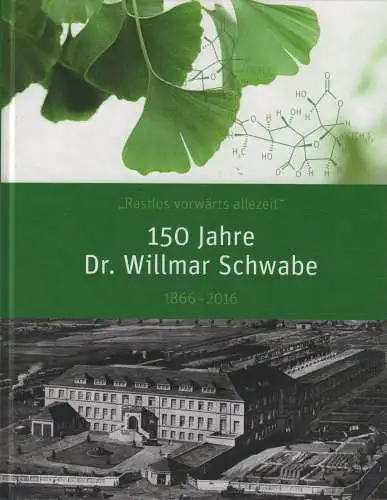 Buch: 150 Jahre Dr. Willmar Schwabe, Meyer, Ulrich u.a., 2016
