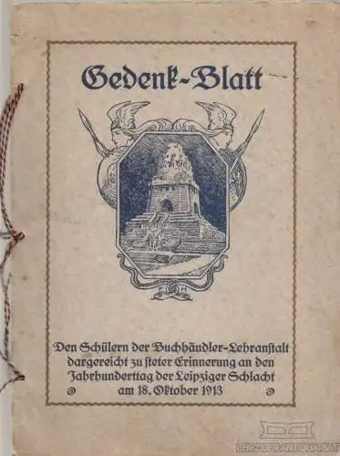 Buch: Gedenkblatt. 1913 ff, Druck: Thalacker & Schöffer, Leipzig, gebraucht, gut