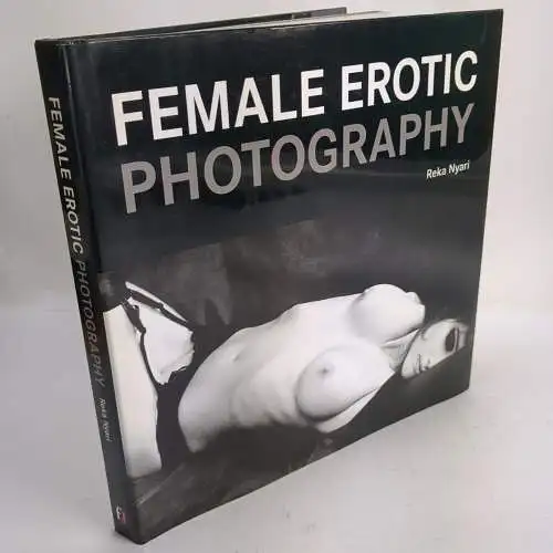 Buch: Female Erotic Photography, Reka Nyari, 2011, Femme Fatale, Bildband