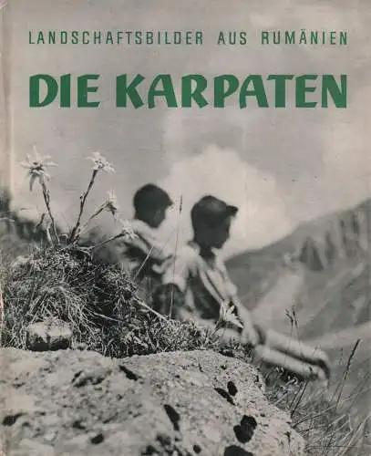 Buch: Die Karpaten, Iancu, Mihai u.a., 1962, Meridian Verlag, gebraucht, gut