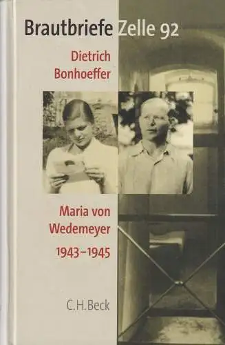 Buch: Brautbriefe Zelle 92, Dietrich Bonhoeffer / Maria von Wedemeyer, 2006