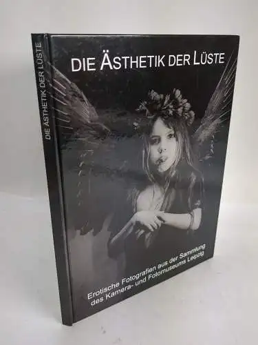 Buch: Die Ästhetik der Lüste, Erotische Fotografien aus der Sammlung des ...