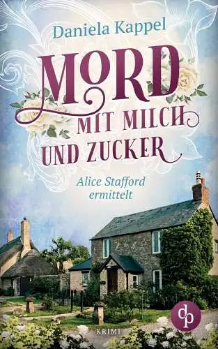 Buch: Mord mit Milch und Zucker, Kappel, Daniela, 2020, dp Verlag