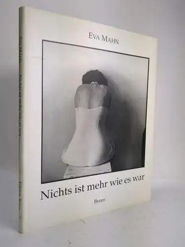 Buch: Eva Mahn - Nichts ist mehr wie es war, Bilder 1982 - 1989, signiert