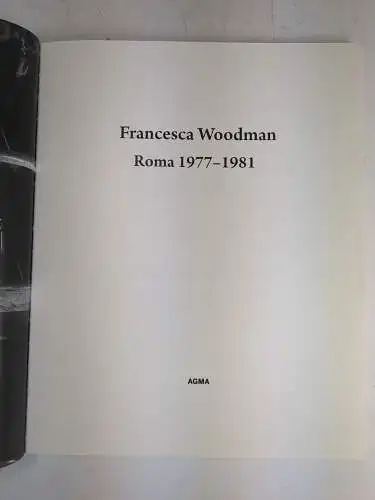 Ausstellungskatalog: Francesca Woodman. Roma 1977-1981, Casetti (Hrsg.), 2011