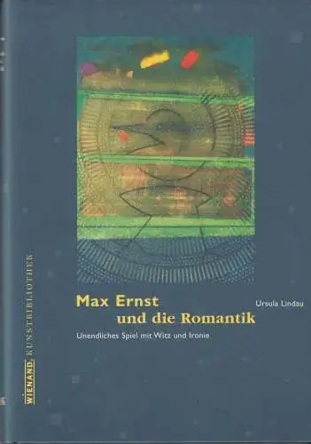 Buch: Max Ernst und die Romantik, Lindau, Ursula, 1997, Wienand